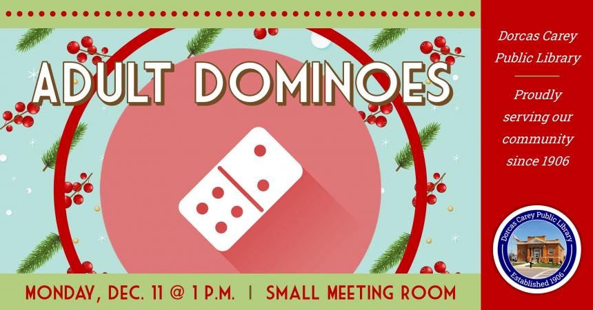 Join us at 1:00 p.m. on Monday, December 11th for Dominoes.  Come enjoy the laughter and fun while strategizing your next play!